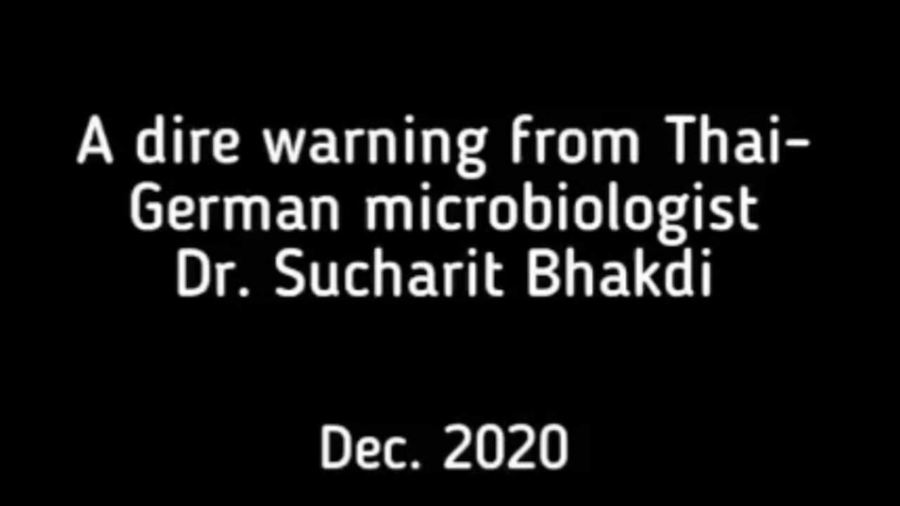 A warning from Dr. Sucharit Bhakdi (December 2020)