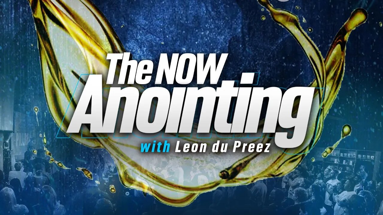 The Now Anointing - Part 6