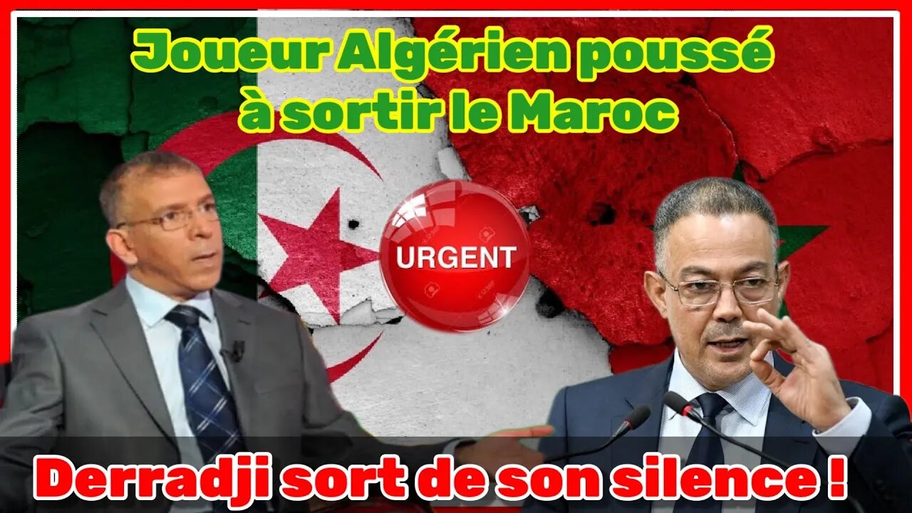 Algérie-Maroc : Coup de gueule de Hafid Derradji-Joueur algérien vers la porte de sortie au Maroc.