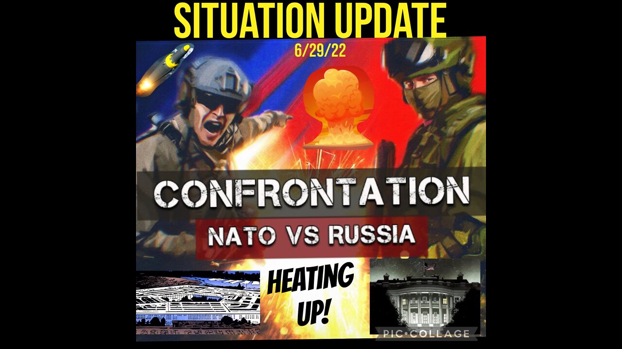 SITUATION UPDATE 6/29/22