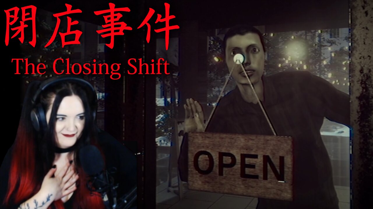 I have a stalker! - Miss Darkness Play's The Closing Shift | 閉店事件 Chilla's Art (Blind playthrough)