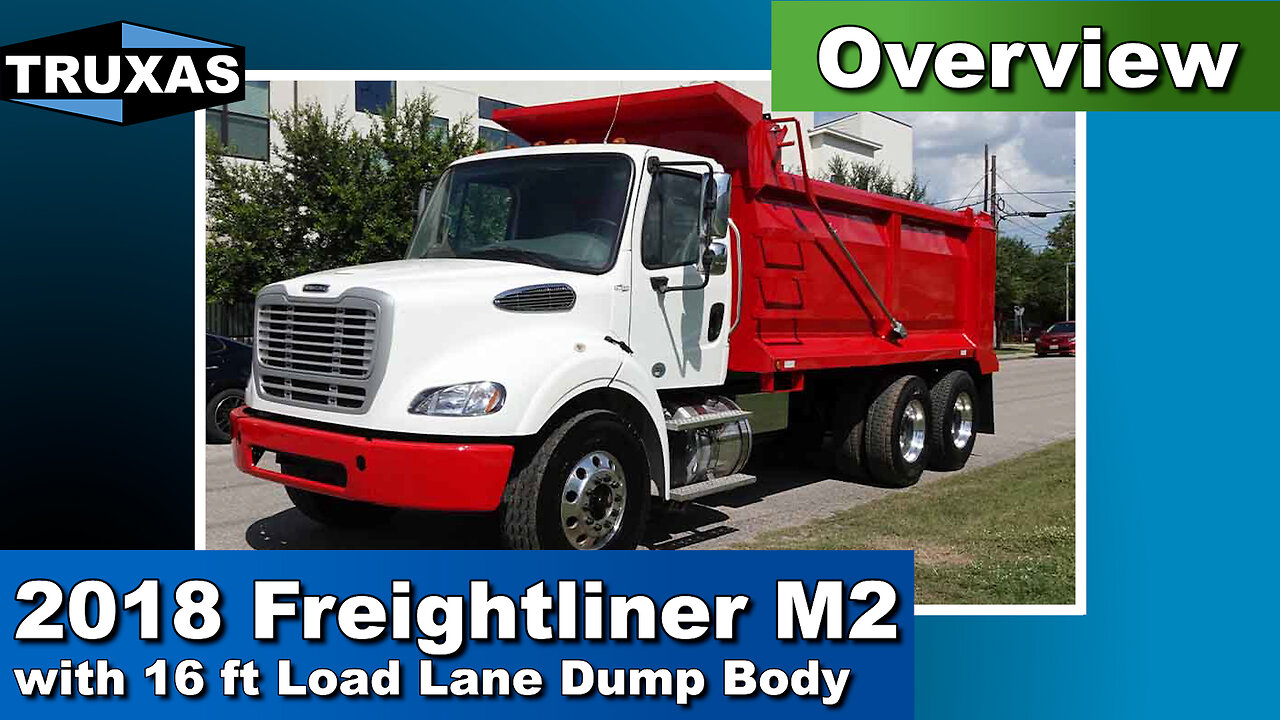 Overview: 2018 Freightliner M2 with 16ft Load Lane Dump Body