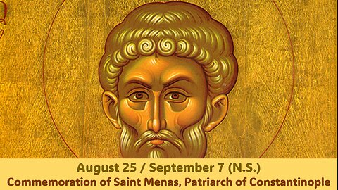 The Lives of Saints: August 25/Sept. 7 (N.S.) Commemoration of Saint Menas