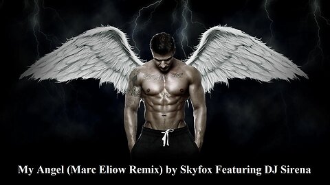 My Angel (Marc Eliow Remix) by Skyfox Featuring DJ Sirena