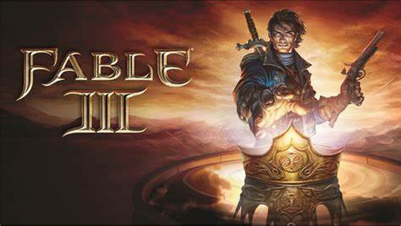 FABLE 3 GAMEPLAY WALKTHROUGH W/COMMENTARY