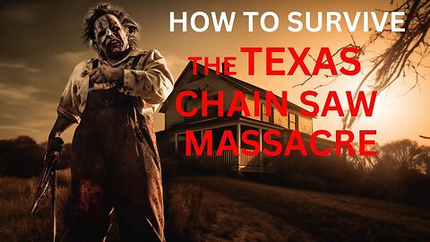 New Player Guide To Survive In Texas Chainsaw Massacre