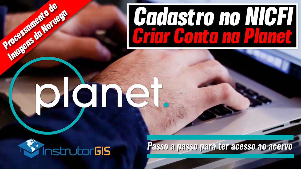 Cadastro Completo para Acesso às Imagens Planet 5m