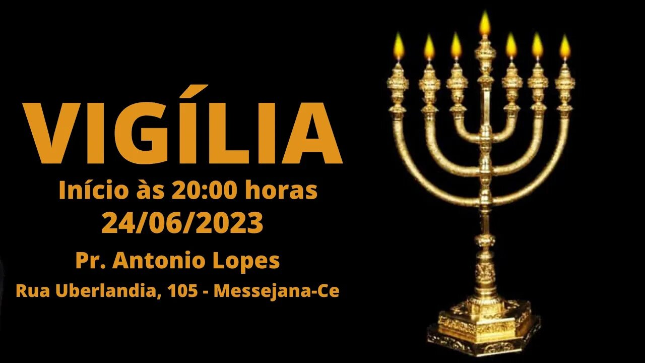 VIGÍLIA - Shalom, 24/06/2023. Messejana-Ce