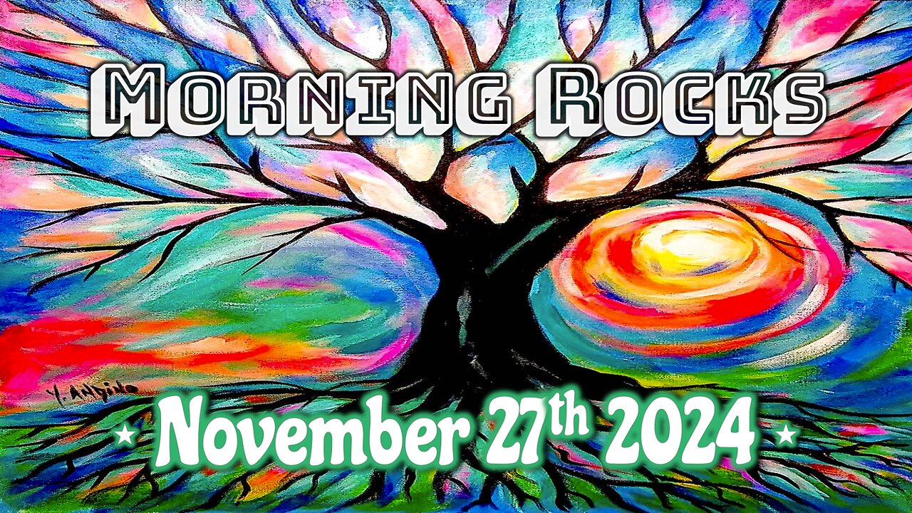 🌅 Morning Rocks - 11.27.24