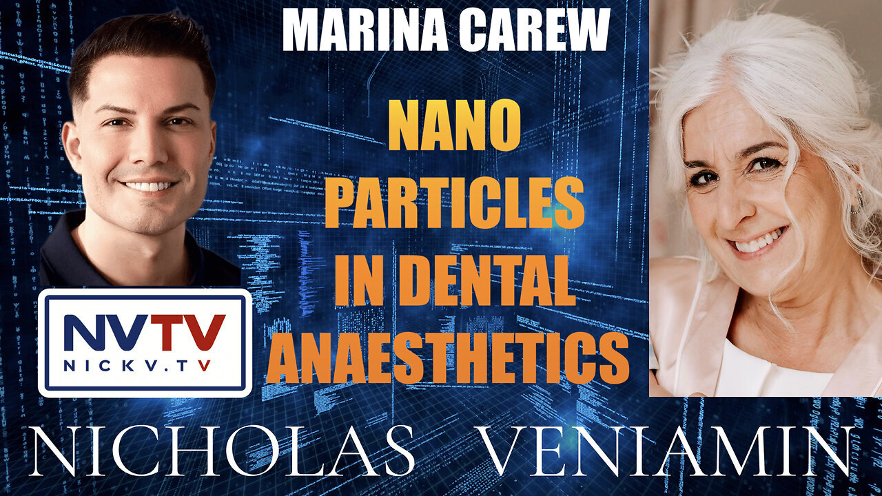 Marina Carew Discusses Nano Particles In Dental Anaesthetics with Nicholas Veniamin