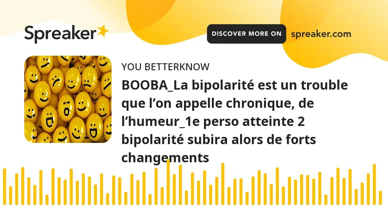 BOOBA_La bipolarité est un trouble que l’on appelle chronique, de l’humeur_1e perso atteinte 2 bipol