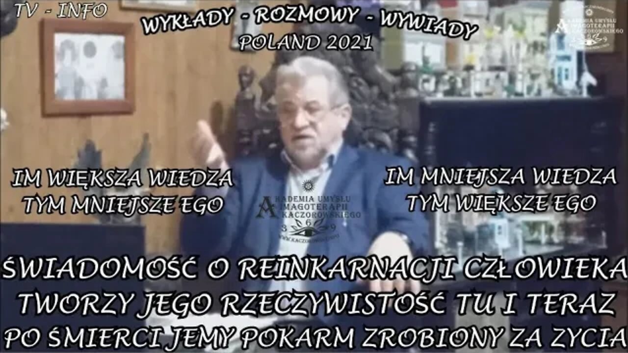 ŚWIADOMOŚĆ O REINKARNACJI CZŁOWIEKA TWORZY JEGO RZECZYWISTOŚĆ TU I TERAZ /2021 © TV INFO