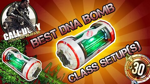 Advanced Warfare: Best 'DNA Bomb' Class Setup(s)! "How I play!"