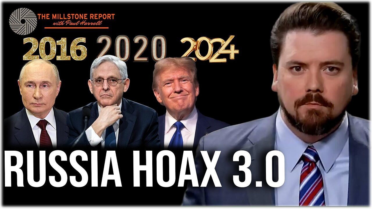 Millstone Report w Paul Harrell: RUSSIA, RUSSIA, RUSSIA, DOJ Triples Down On Collusion HOAX!