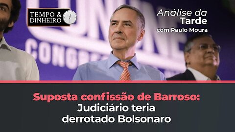 Barroso teria confessado que judiciário derrotou Bolsonaro? Paulo Moura comenta