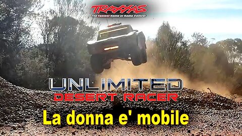 Traxxas UDR - La donna e' mobile