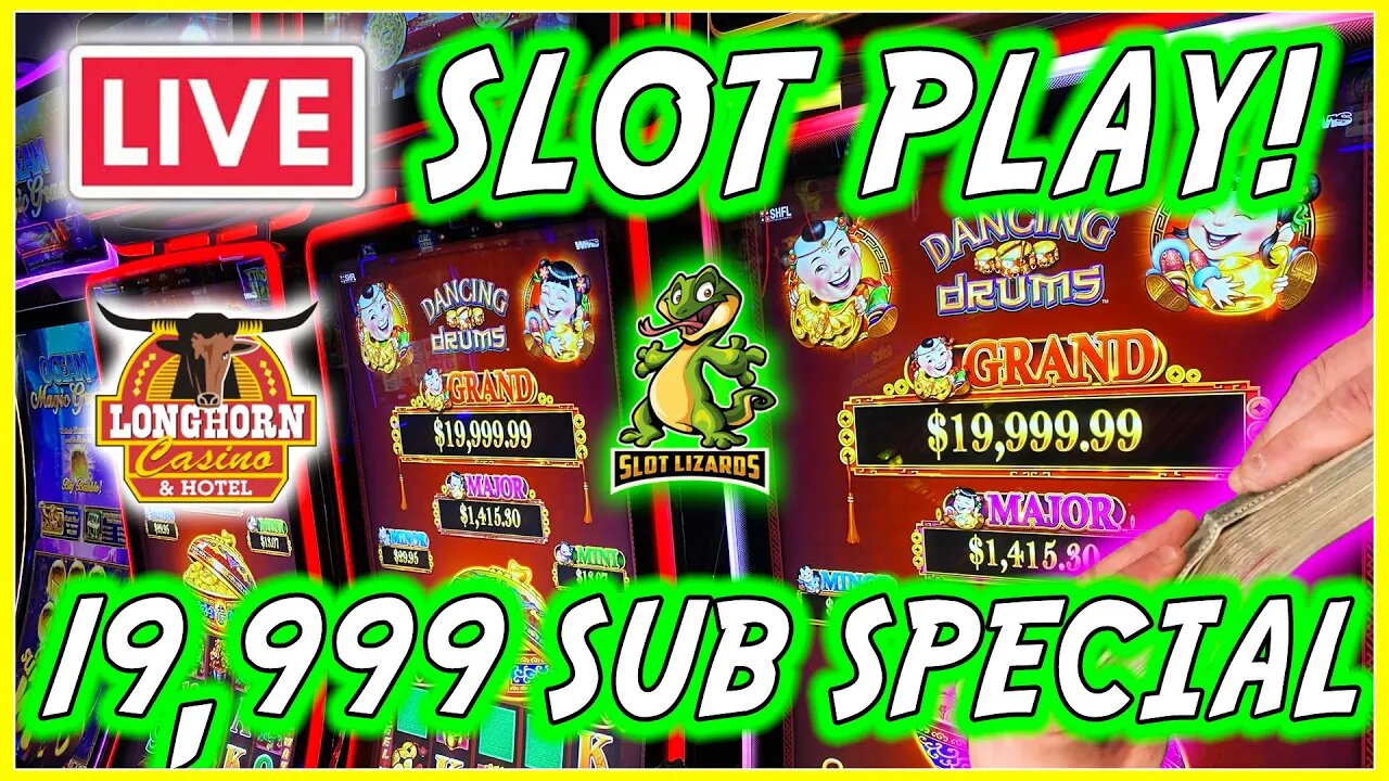 🔴 19,999 SUBSCRIBER LIVE SLOT PLAY SPECIAL! J WANTS DANCING DRUMS GRAND JACKPOTS! LONGHORN CASINO!