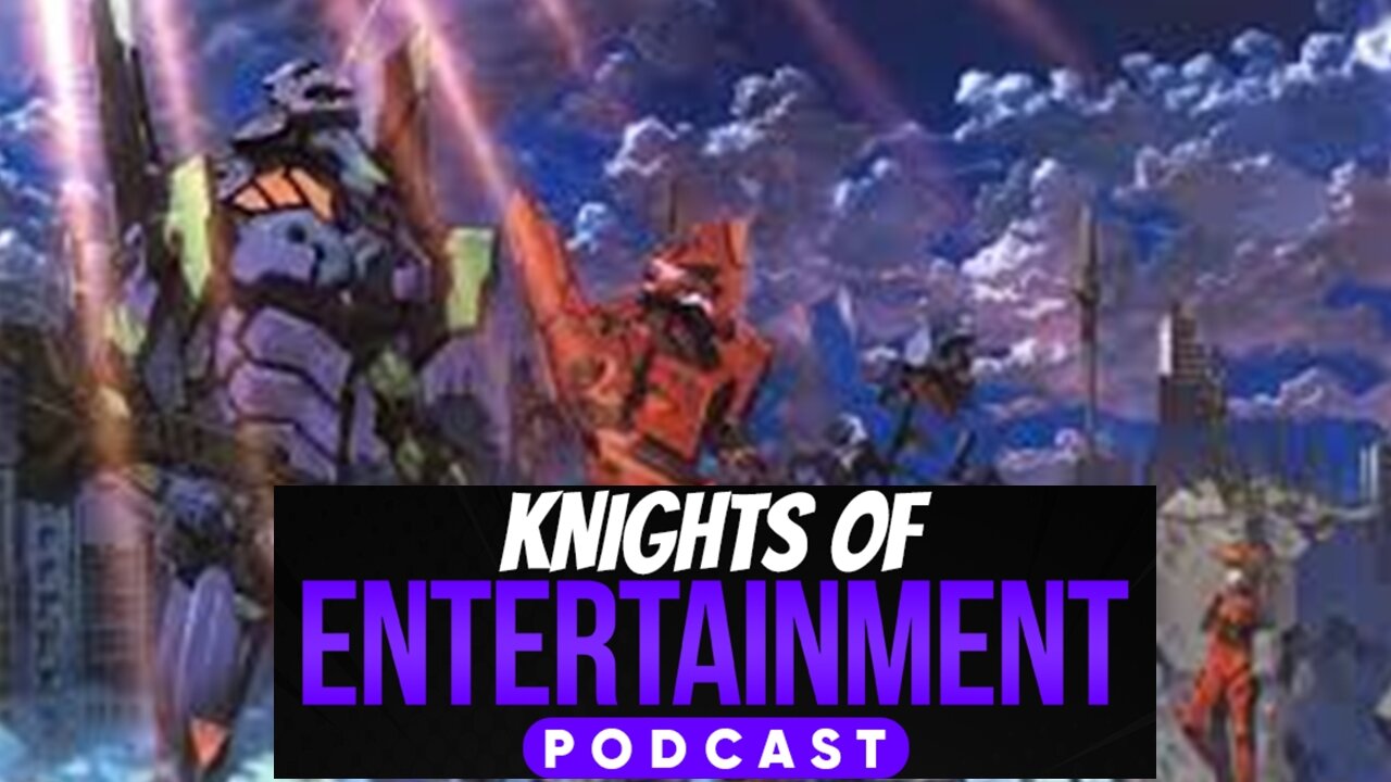 Knights of Entertainment Podcast Episode 81 "Neon Genesis"