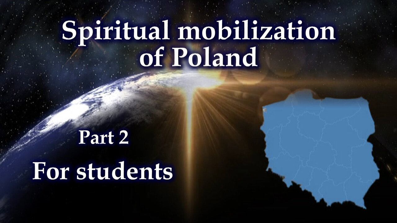 Spiritual mobilization of Poland (Part 2) /For students/