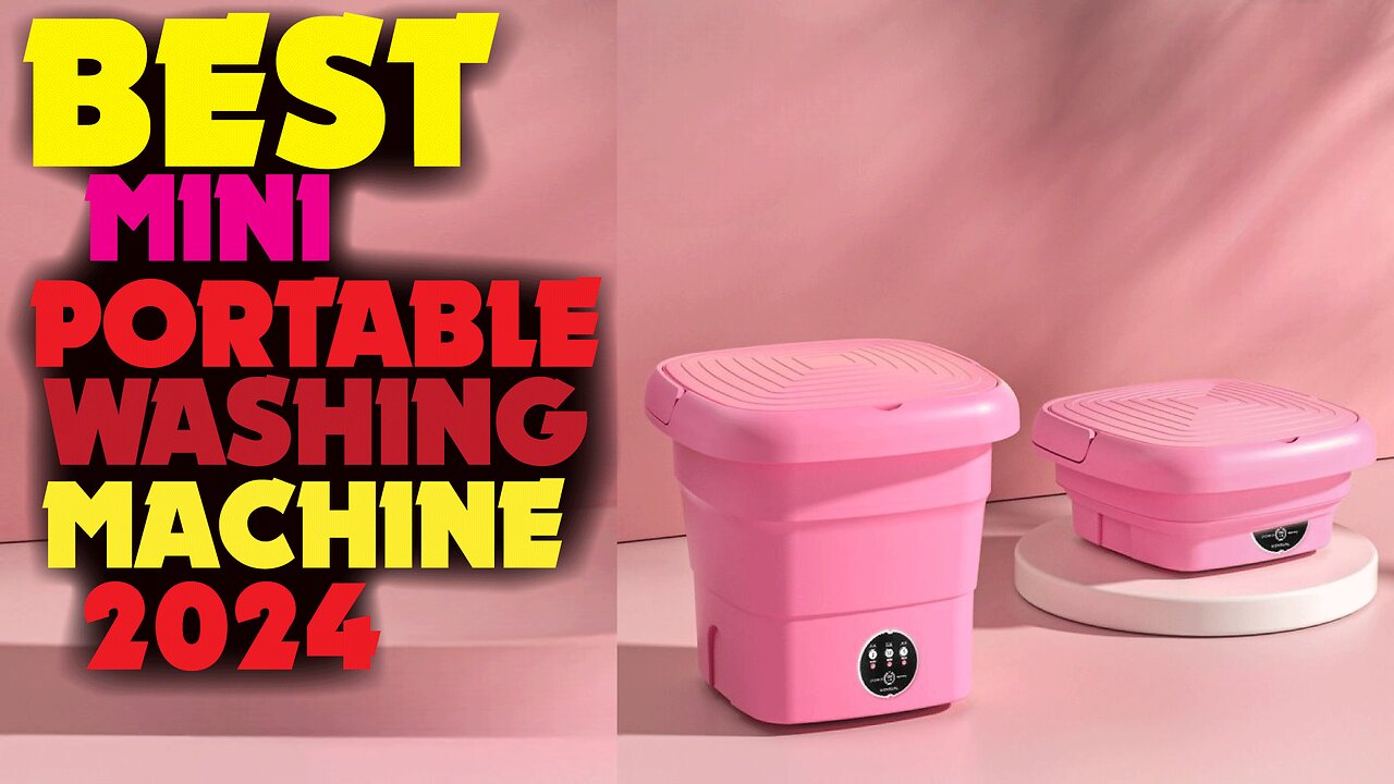 Best Mini Portable Washing Machine In 2024