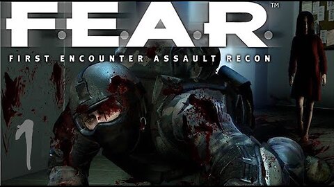 Episode 1 | F.E.A.R. | First Encounter Assault Recon | LIVE GAMEPLAY | NEW DOWNLOAD