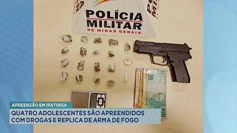Apreensão em Ipatinga: 4 adolescentes apreendidos com drogas e réplica de arma de fogo.