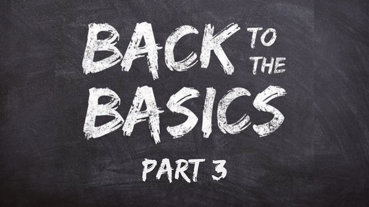 Back to the Basics (Part 3)