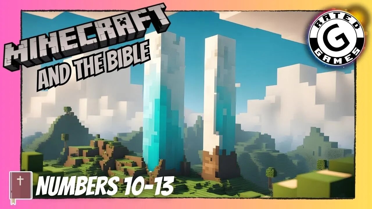 Minecraft and the Bible - Numbers 10-13