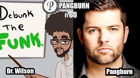 ​@DebunktheFunkwithDrWilson - Pangburn Podcast #60 LIVE - Debunking Dr Malone & Anti-Science