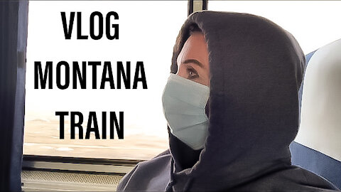 TRAVEL VLOG MONTANA BY TRAIN 2020 2021