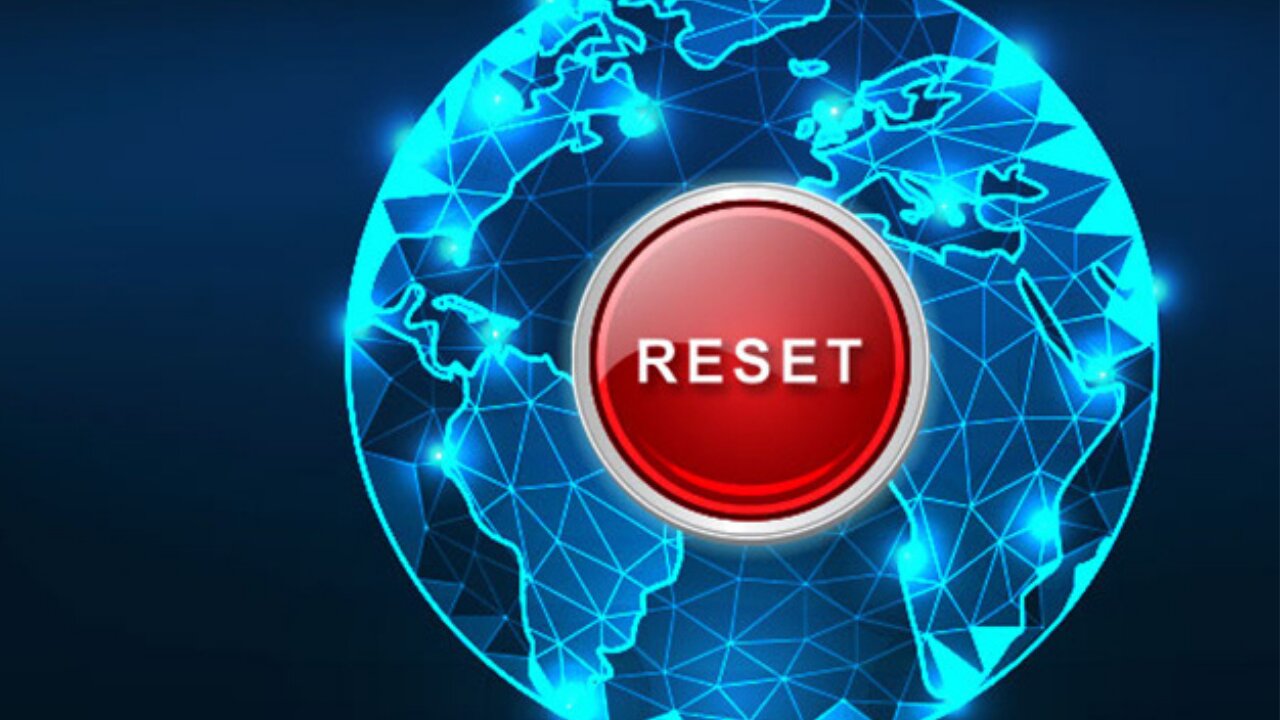 HEADED TOWARD A GLOBAL RESET and it's not what you think