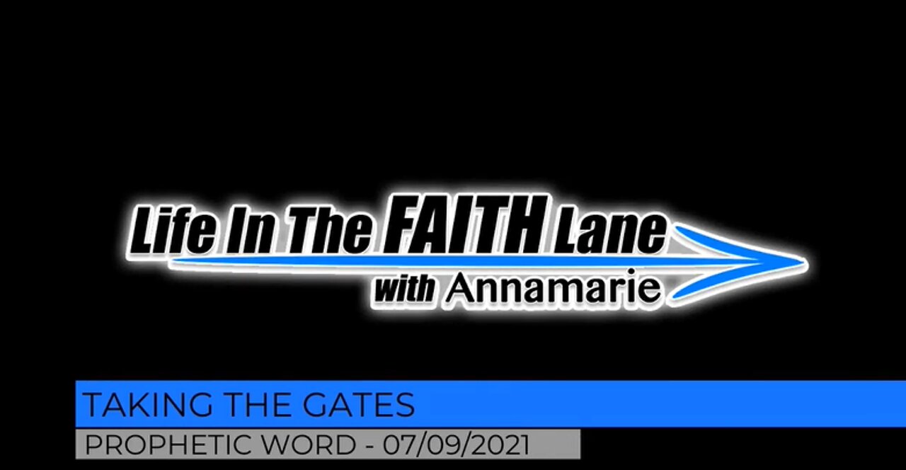 PROPHETIC WORD 7/9/21: TIME TO TAKE THE GATES, POSSESS THE LAND AND BUILD - GOD IS GIVING IT TO YOU!