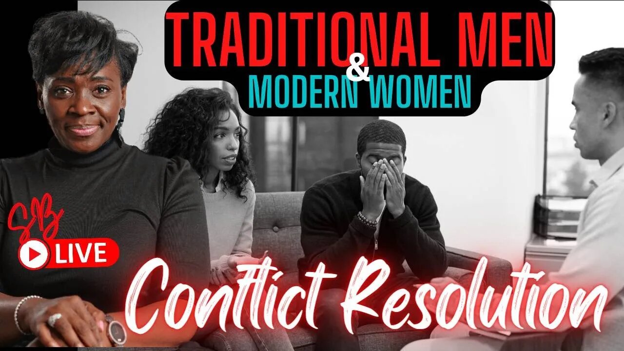 Traditional Men Face Modern Women | Conflict Resolution