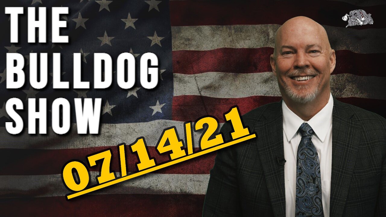 July 14th, 2021 | The Bulldog Show