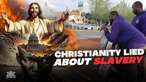 IUIC_ CHRISTIANITY LIED ABOUT SLAVERY