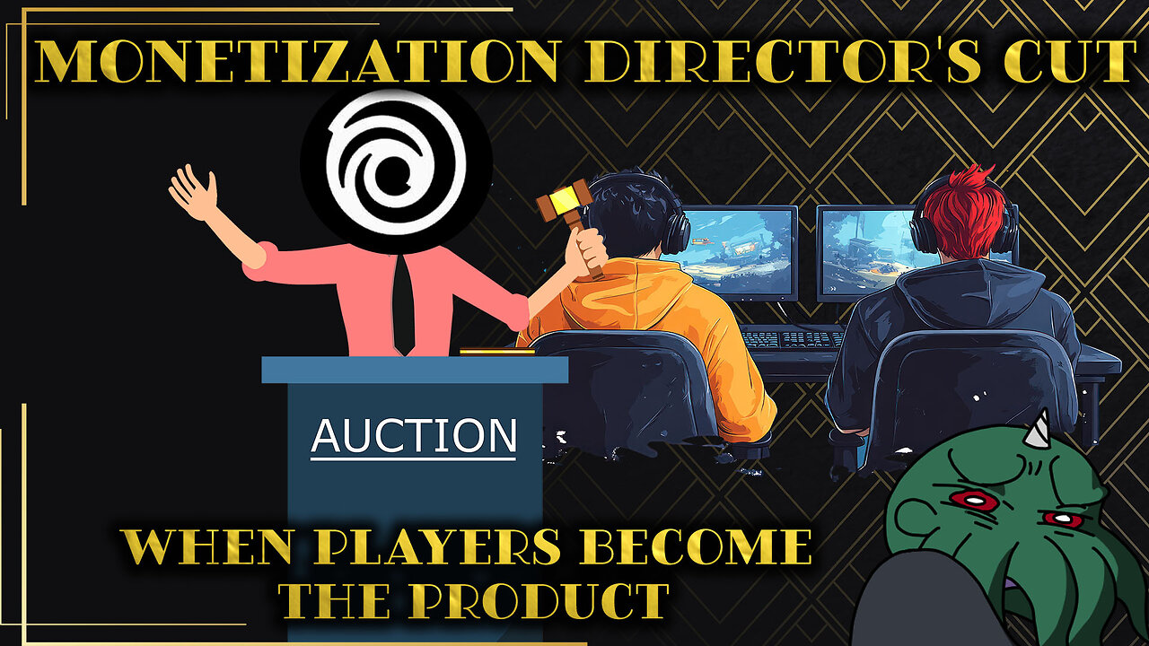 Monetization Director's Cut: When Players Become the Product