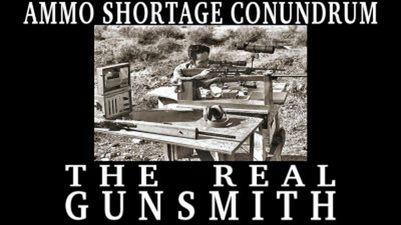 Ammo Shortage Conundrum