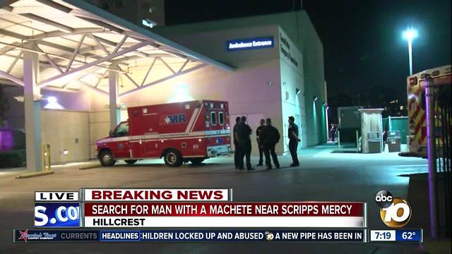 Police searching for man with machete outside Scripps Mercy Hospital