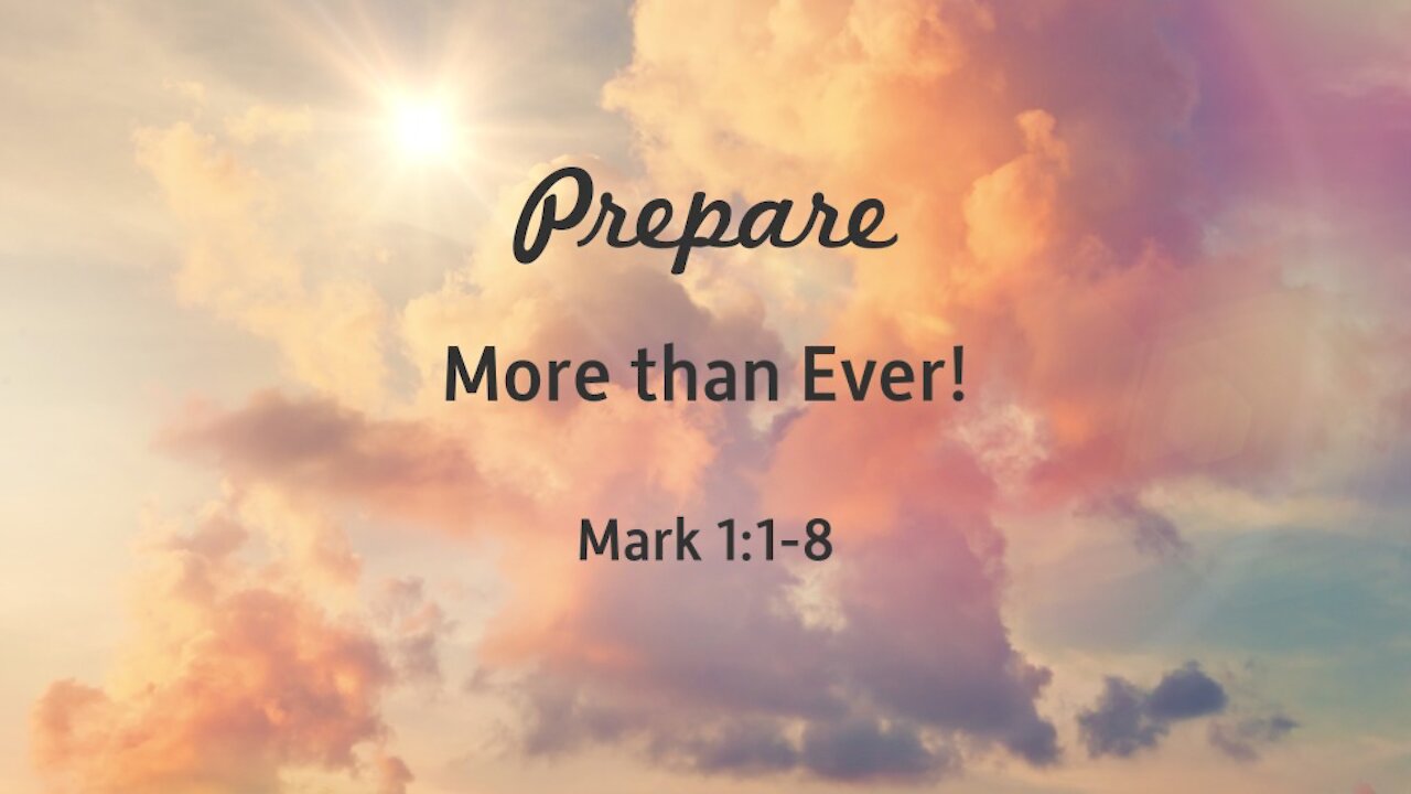 Prepare...More than Ever!