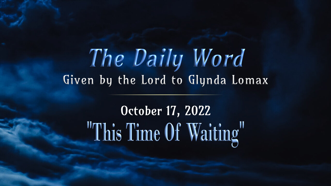 Daily Word * 10.17.2022 * This Time Of Waiting