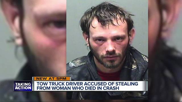 Tow truck driver accused of stealing from woman who died in crash