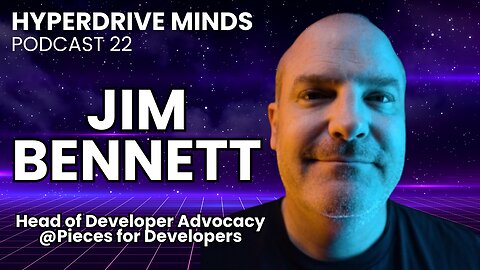 Exploring Pieces for Developers & Impacts of AI tools w/ Jim Bennett - Hyperdrive Minds Podcast 22