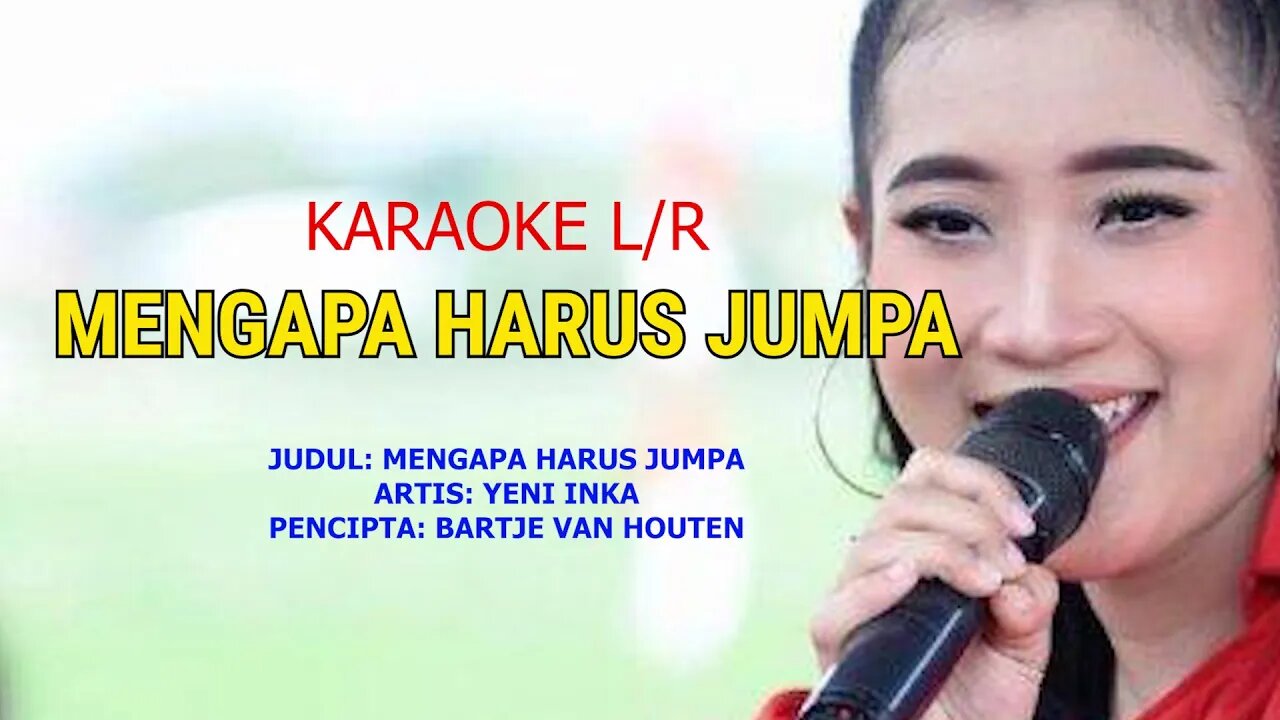 karaoke, MENGAPA HARUS JUMPA, yeni inka,