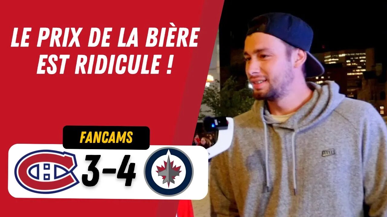 "LE PRIX DE LA BIÈRE EST RIDICULE !" | MTL 3-4 WPG | FANCAM