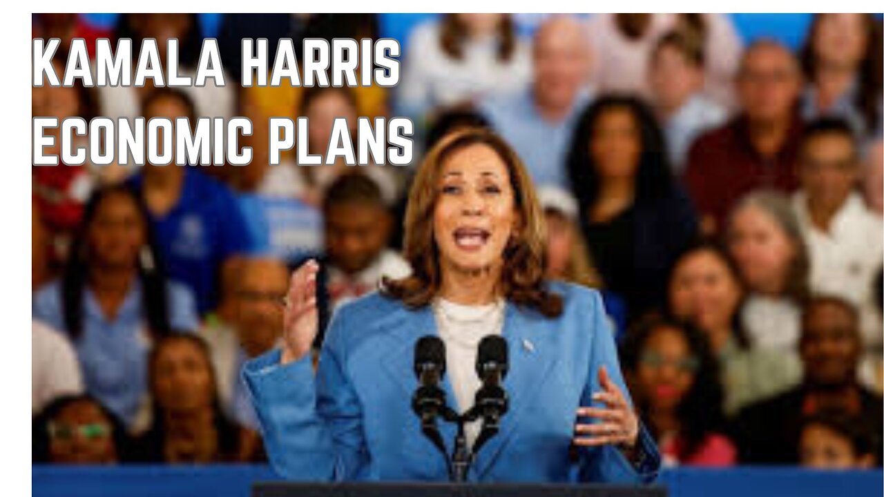 KAMALA HARRIS ECONOMIC PLAN