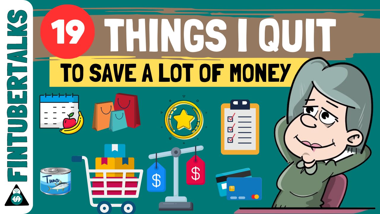 Frugal Living : 19 Things I QUIT To Save A LOT Of Money (DON'T Miss)| Fintubertalks