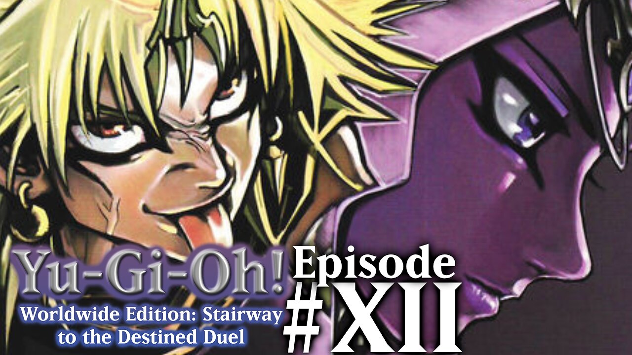 YGO: WorldWideEdition: Stairway to the Destined Duel Episode #12: Poor Bakura...