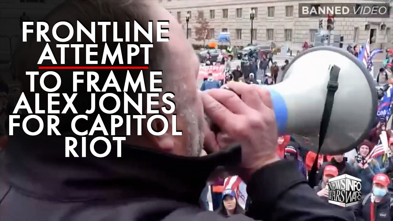 Watch Frontline Attempt To Frame Alex Jones For Capitol Riot