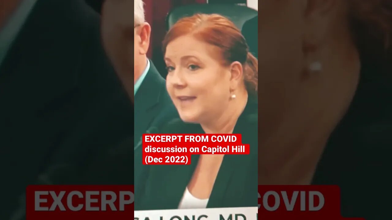 “No FDA proof…” Excerpt From COVID Discussion Capitol Hill Dec 2022