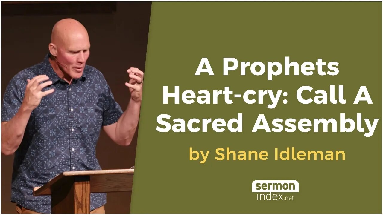 A Prophets Heart-cry: Call A Sacred Assembly by Shane Idleman